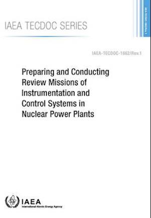 Preparing and Conducting Review Missions of Instrumentation and Control Systems in Nuclear Power Plants