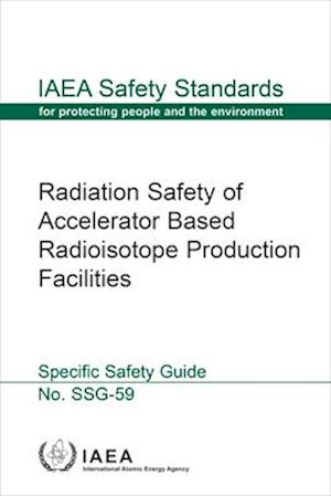 Radiation Safety of Accelerator Based Radioisotope Production Facilities