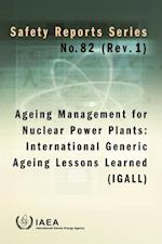 Ageing Management for Nuclear Power Plants: International Generic Ageing Lessons Learned (IGALL)