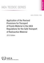 Application of the Revised Provisions for Transport of Fissile Material in the IAEA Regulations for the Safe Transport of Radioactive Materia