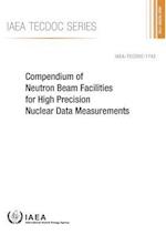 Compendium of Neutron Beam Facilities for High Precision Nuclear Data Measurements