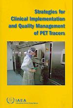 Strategies for Clinical Implementation and Quality Management of Pet Tracers