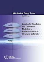 Accelerator Simulation and Theoretical Modelling of Radiation Effects in Structural Materials