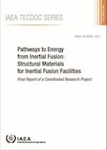 Pathways to Energy from Inertial Fusion: Structural Materials for Inertial Fusion Facilities
