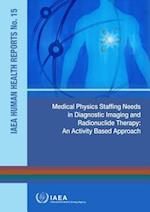 Medical Physics Staffing Needs in Diagnostic Imaging and Radionuclide Therapy