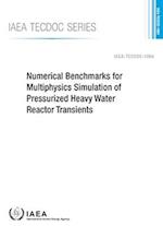 Numerical Benchmarks for Multiphysics Simulation of Pressurized Heavy Water Reactor Transients