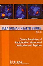 Clinical Translation of Radiolabelled Monoclonal Antibodies and Peptides