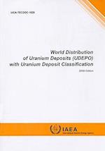 World Distribution of Uranium Deposits (UDEPO) with Uranium Deposit Classification [With CDROM]