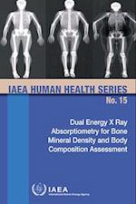 Dual Energy X Ray Absorptiometry for Bone Mineral Density and Body Composition Assessment