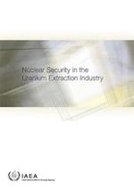 Nuclear Security in the Uranium Extraction Industry