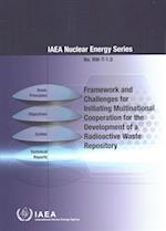 Framework and Challenges for Initiating Multinational Cooperation for the Development of a Radioactive Waste Repository