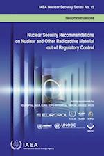 Nuclear Security Recommendations on Nuclear and Other Radioactive Material Out of Regulatory Control