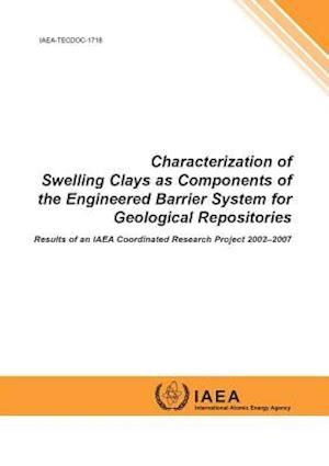 Characterization of Swelling Clays as Components of the Engineered Barrier System for Geological Repositories