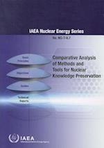 Comparative Analysis of Methods and Tools for Nuclear Knowledge Preservation [With CDROM]