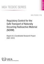 Regulatory Control for the Safe Transport of Naturally Occurring Radioactive Material (Norm)
