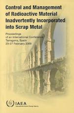 Control and Management of Radioactive Material Inadvertently Incorporated Into Scrap Metal Proceedings of an International Conference Tarragona, Spain