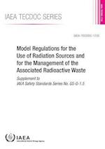 Model Regulations for the Use of Radiation Sources and for the Management of the Associated Radioactive Waste