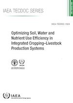 Optimizing Soil, Water and Nutrient Use Efficiency in Integrated Cropping-Livestock Production Systems
