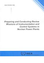 Preparing and Conducting Review Missions of Instrumentation and Control Systems in Nuclear Power Plants