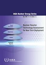 Nuclear Reactor Technology Assessmetn for Near Term Deployment