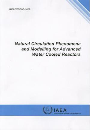 Natural Circulation Phenomena and Modelling for Advanced Water Cooled Reactors