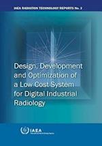 Design, Development and Optimization of a Low-Cost System for Digital Industrial Radiology