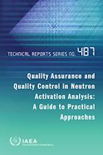 Quality Assurance and Quality Control in Neutron Activation Analysis: A Guide to Practical Approaches