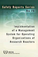 Implementation of a Management System for Operating Organizations of Research Reactors