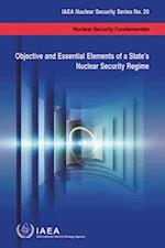 Objective and Essential Elements of a State's Nuclear Security Regime