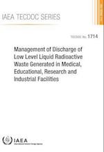 Management of Discharge of Low Level Liquid Radioactive Waste Generated in Medical, Educational, Research and Industrial Facilities