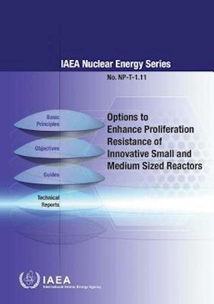 Options to Enhance Proliferation Resistance of Innovative Small and Medium Sized Reactors