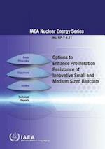 Options to Enhance Proliferation Resistance of Innovative Small and Medium Sized Reactors