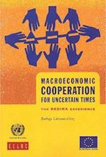 Macroeconomics Cooperation for Uncertain Times