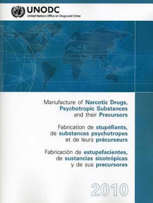 Manufacture of Narcotic Drugs Psychotropic Substances and Their Precursors 2010