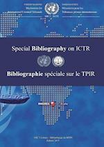 International Criminal Tribunal for Rwanda (Ictr) Special Bibliography 2015/Bibliographie Sp'ciale Sur Le Tpir 2015