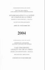 Case Concerning Legality of Use of Force (Serbia and Montenegro V. France), Judgement of 15 December 2004