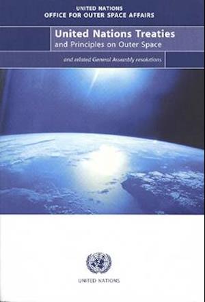United Nations Treaties and Principles on Outer Space