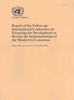 Report of the Followup International Conference on Financing for Development to Review the Implementation of the Monterrey Consensus (Doha Qatar 29 No