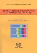 Identifying Core Elements in Investment Agreements in the Apec Region