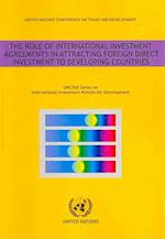 The Role of International Investment Agreements in Attracting Foreign Direct Investment to Developing Countries