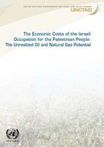 The Economic Cost of the Israeli Occupation for the Palestinian People