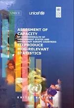 Assessment of Capacity of Commonwealth of Independent States and Southeast European Countries to Produce Mdg Relevant Statistics