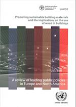 Promoting Sustainable Building Materials and the Implications on the Use of Wood in Buildings