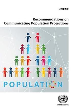 Recommendations on Communicating Population Projections