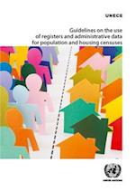 Guidelines on the Use of Registers and Administrative Data for Population and Housing Censuses