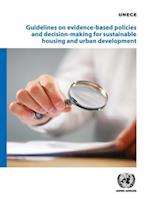 Guidelines on evidence-based policies and decision-making for sustainable housing and urban development
