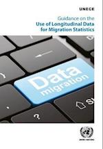 Guidance on the Use of Longitudinal Data for Migration Statistics