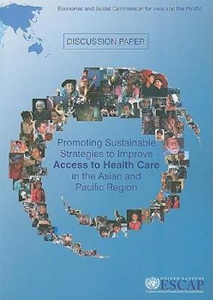 Promoting Sustainable Strategies to Improve Access to Health Care in the Asian and Pacific Region