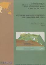 Developing Innovative Strategies for Flood-Resilient Cities