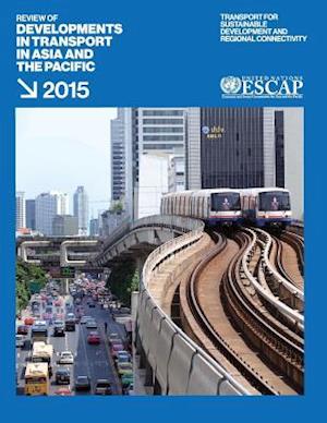 Review of Developments in Transport in Asia and the Pacific 2015